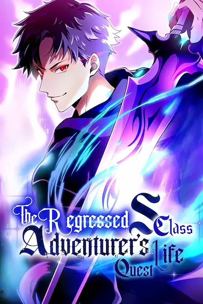 The Regressed S-Class Adventurer’s Quest Life
